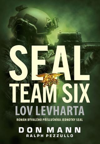 Kniha: SEAL team six: Lov levharta - Román bývalého příslušníka jednotek SEAL - 1. vydanie - Don Mann