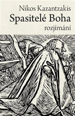 Kniha: Spasitelé Boha - rozjímání - Nikos Kazantzakis