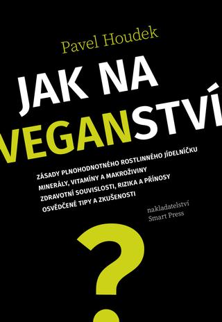 Kniha: Jak na veganství - Pavel Houdek