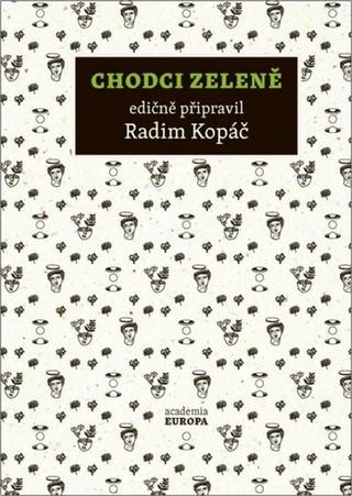 Kniha: Chodci zeleně - 1. vydanie - Radim Kopáč