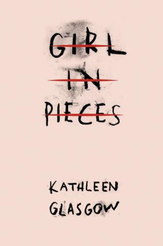 Kniha: Girl in Pieces - Kathleen Glasgow