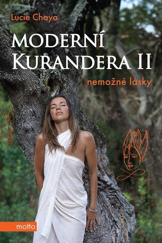 Kniha: Moderní kurandera II - Nemožné lásky - 1. vydanie - Lucie Chaya