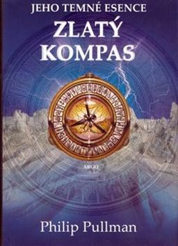 Kniha: Zlatý kompas - Jeho temné esence I. - Philip Pullman