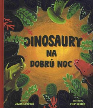 Kniha: Dinosaury na dobrú noc - 1. vydanie - Zuzana Boďová