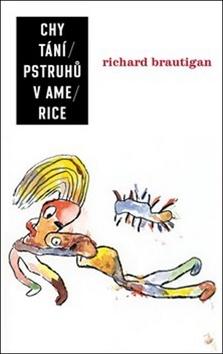 Kniha: Chytání pstruhů v Americe - Richard Brautigan