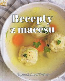 Kniha: Recepty z macesu - 1. vydanie - Jozef Dukes