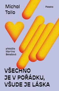 Kniha: Všechno je v pořádku, všude je láska - Michal Tallo
