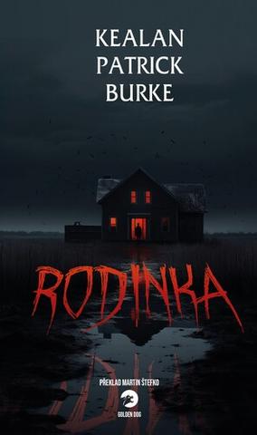 Kniha: Rodinka - Kealan Patrick Burke