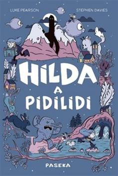 Kniha: Hilda a pidilidi - Luke Pearson