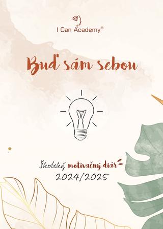 Kniha: Školský motivačný diár 2024/2025 - Buď sám sebou