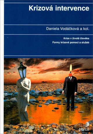 Kniha: Krizová intervence - Krize v životě člověka - 1. vydanie - Daniela Vodáčková