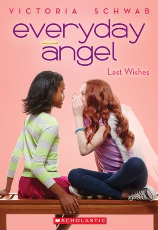 Kniha: Everyday Angel 3 Last Wishes - Victoria Schwab