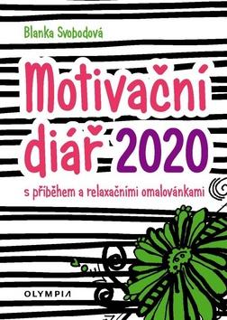 Knižný diár: Motivační diář 2020 - S příběhem a relaxačními omalovánkami - Blanka Svobodová