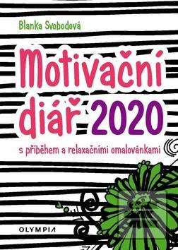 Knižný diár: Motivační diář 2020 - S příběhem a relaxačními omalovánkami - Blanka Svobodová