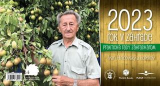 Doplnk. tovar: Rok v záhrade 2023- stolový kalendár - Praktické rady záhradkárom - 1. vydanie - Ivan Hričovský