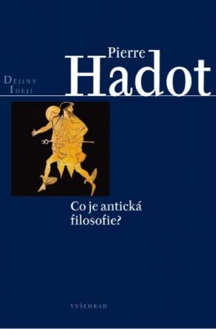 Kniha: Co je antická filosofie? - 1. vydanie - Pierre Hadot