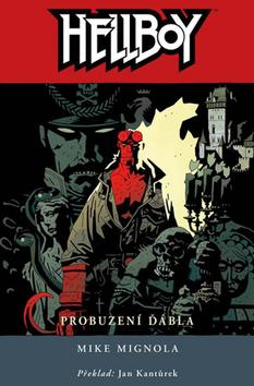 Kniha: Hellboy Probuzení ďábla - 3. vydanie - Mike Mignola