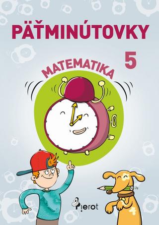 Kniha: Päťminútovky matematika 5.ročník ZŠ (nov.vyd.) - 1. vydanie - Petr Šulc