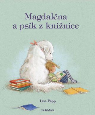 Kniha: Magdaléna a psík z knižnice - 1. vydanie - Lisa Papp