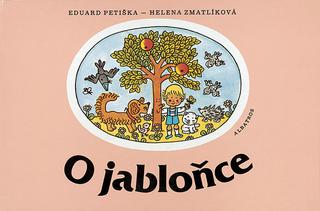Kniha: O jabloňce - 11. vydanie - Eduard Petiška, Helena Zmatlíková