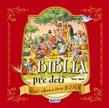 Kniha: Biblia pre deti Starý zákon a život Ježiša - Anna Casalis