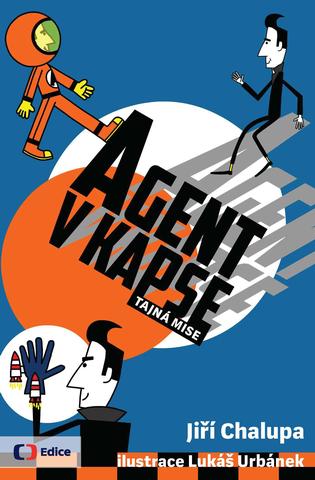 Kniha: Agent v kapse - Tajná mise - Jiří Chalupa