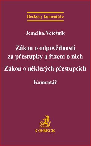 Kniha: Zákon o odpovědnosti za přestupky a řízení o nich - Zákon o některých přestupcích. Komentář - Pavel Vetešník, Luboš Jemelka