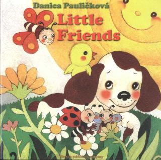 Kniha: Little Friends - Danica Pauličková