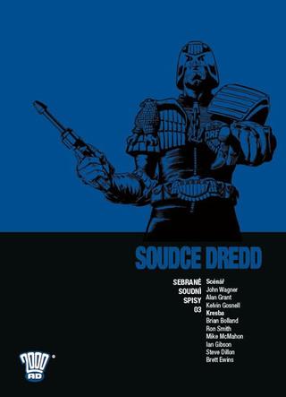 Kniha: Soudce Dredd 03 - Sebrané soudní spisy - Sebrané soudní spisy - 1. vydanie - John Wagner