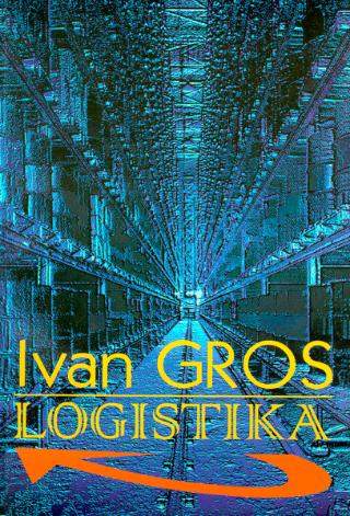 Kniha: Logistika - Ivan Gros