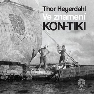 Médium CD: Ve znamení Kon-tiki - Thor Heyerdahl; Petr Horký