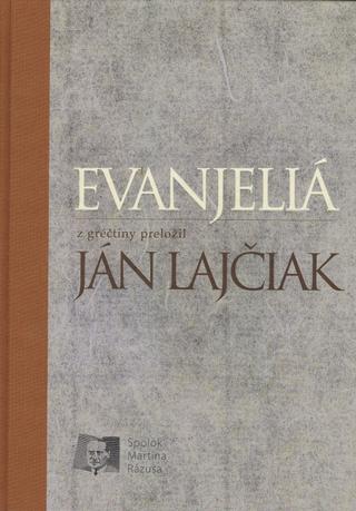 Kniha: Evanjeliá - 1. vydanie - preložil Ján Lajčiak