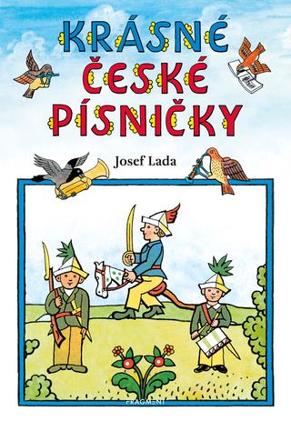 Kniha: Krásné české písničky – Josef Lada - 1. vydanie - Josef Lada