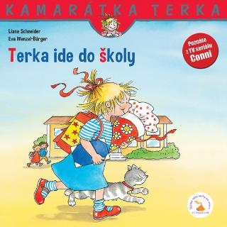 Kniha: Terka ide do školy - 1. vydanie - Eva Wenzel-Bürger Schneider Liane,
