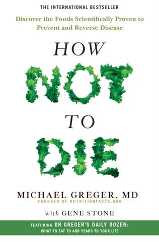 Kniha: How Not To Die - Dr. Michael Greger;Gene Stone