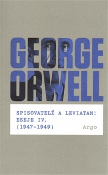 Kniha: Spisovatelé a leviatan: Eseje IV. (1947-1949) - George Orwell