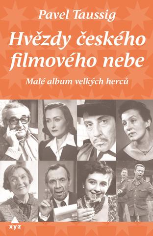 Kniha: Hvězdy českého filmového nebe - Malé album velkých herců! - 2. vydanie - Pavel Taussig