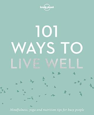 Kniha: 101 Ways To Live Well 1