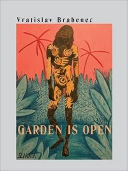 Kniha: Garden is open - Vratislav Brabenec