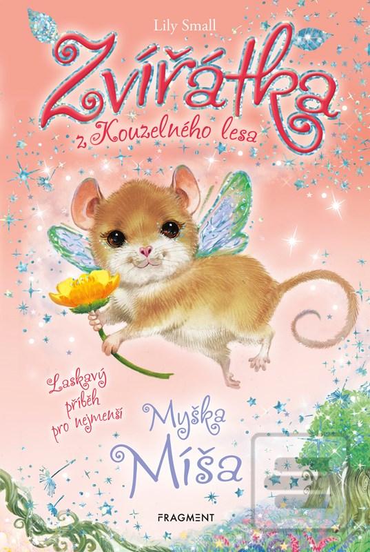 Kniha: Zvířátka z Kouzelného lesa – Myška Míša - 2. vydanie - Lily Small