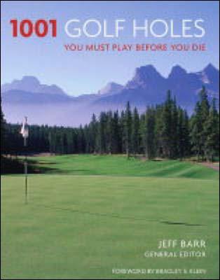 Kniha: 1001 Golf Holes you must play - Jeff Barr