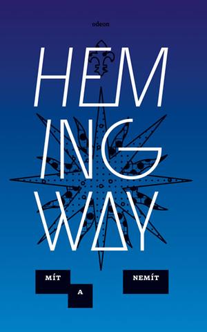 Kniha: Mít a nemít - Ernest Hemingway