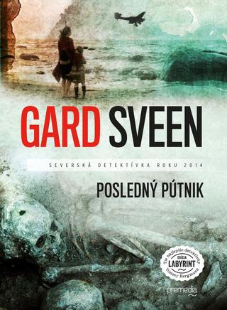 Kniha: Posledný pútnik - Tommy Bergmann 1 Severská detektívka roku 2014 - Gard Sveen