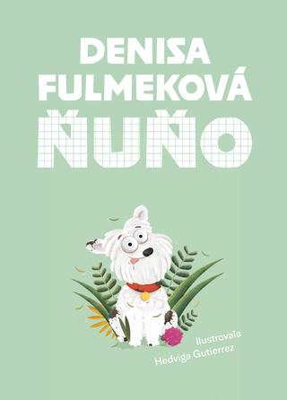 Kniha: Ňuňo - Denisa Fulmeková