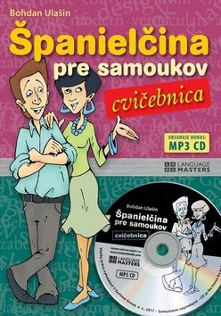 Kniha: Španielčina pre samoukov cvičebnica + CD - Obsahuje bonus: MP3 CD - Bohdan Ulašin