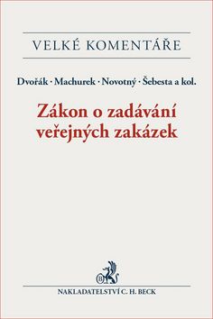 Kniha: Zákon o zadávání veřejných zakázek - Komentář - Otomar Dvořák