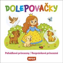 Doplnk. tovar: Dolepovačky Pohádkové princezny/Rozprávkové princezné - 1. vydanie