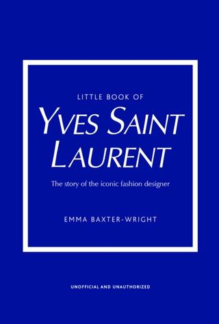 Kniha: Little Book of Yves Saint Laurent - Emma Baxter-Wright