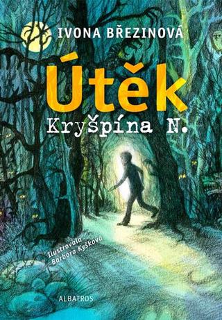 Kniha: Útěk Kryšpína N. - 1. vydanie - Ivona Březinová