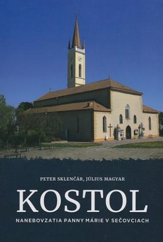 Kniha : Kostol Nanebovzatia Panny Márie v Sečovciach
